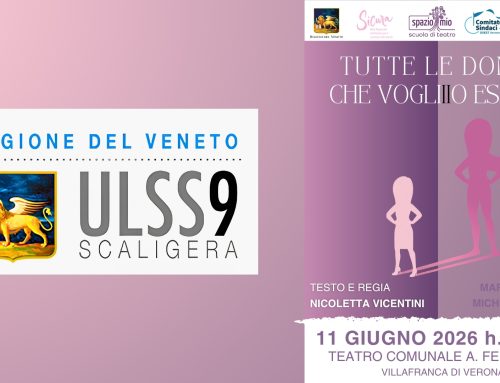TUTTE LE DONNE CHE VOGLIO ESSERE Uno spettacolo per raccontare il percorso di uscita dalla violenza e il ruolo della Rete Antiviolenza ULSS 9 Scaligera