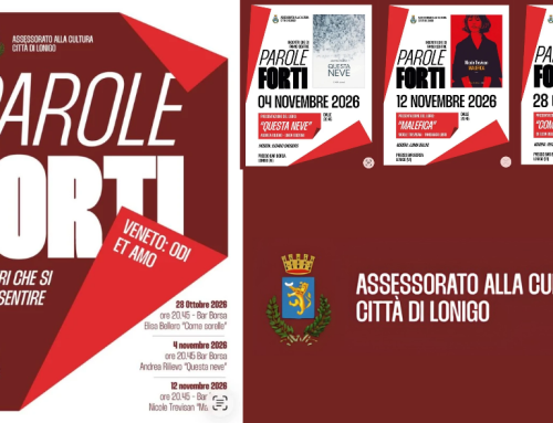 “Parole Forti – Veneto: odi et amo”: a Lonigo tre serate letterarie tra storie e riflessioni